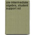 Aie-Intermediate Algebra, Student Support Ed