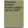 American Anthem: Student Edition Cd-rom 2007 door Schulzinge