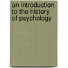 An Introduction To The History Of Psychology door Hergenhahn