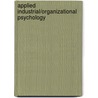 Applied Industrial/Organizational Psychology door Mike Aamodt