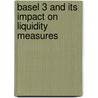Basel 3 and its impact on liquidity measures door Daniel Hosp