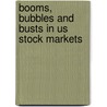 Booms, Bubbles And Busts In Us Stock Markets by Julio Noboa