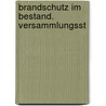 Brandschutz im Bestand. Versammlungsst door Gerd Geburtig