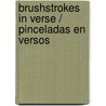 Brushstrokes in Verse / Pinceladas En Versos by Maria Zuckerman