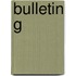 Bulletin G