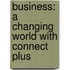 Business: A Changing World with Connect Plus
