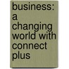 Business: A Changing World with Connect Plus door O.C. Ferrell