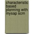Characteristic Based Planning With Mysap Scm