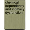 Chemical Dependency and Intimacy Dysfunction door Edmond J. Coleman