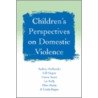 Children's Perspectives On Domestic Violence door Liz Kelly