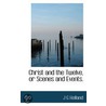 Christ and the Twelve, Or Scenes and Events. by J. G Holland