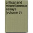 Critical and Miscellaneous Essays (Volume 3)