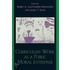 Curriculum Work as a Public Moral Enterprise