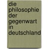 Die Philosophie der Gegenwart in Deutschland door O. Külpe