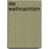 Die Weihnachtsm