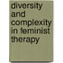 Diversity And Complexity In Feminist Therapy