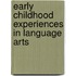 Early Childhood Experiences in Language Arts