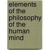 Elements Of The Philosophy Of The Human Mind door Francis Bowen