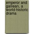 Emperor and Galilean, a World-Historic Drama