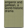 Emperor and Galilean, a World-Historic Drama by William Archer