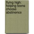 Flying High: Helping Teens Choose Abstinence