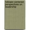 Follower-centered Perspectives on Leadership door Shamir Boas