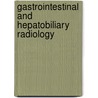 Gastrointestinal And Hepatobiliary Radiology door Rajiah Prabhakar