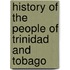 History of the People of Trinidad and Tobago