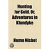 Hunting For Gold, Or, Adventures In Klondyke