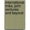 International M&A, Joint Ventures and Beyond door James J. Hanks