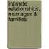 Intimate Relationships, Marriages & Families