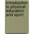 Introduction To Physical Education And Sport