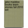 Jake Maddox Books Team Stories Fall 2010 Set by Jake Maddox