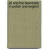 Jill And The Beanstalk In Polish And English by Manju Gregory