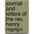 Journal And Letters Of The Rev. Henry Martyn