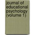 Journal of Educational Psychology (Volume 1)
