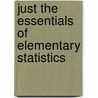 Just The Essentials Of Elementary Statistics door Robert Johnson
