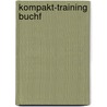 Kompakt-Training Buchf by Oliver Zschenderlein