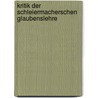 Kritik Der Schleiermacherschen Glaubenslehre door Karl Rosenkranz