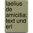 Laelius de amicitia: Text und Erl