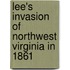 Lee's Invasion Of Northwest Virginia In 1861