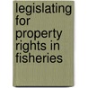 Legislating for Property Rights in Fisheries door Min Leg Leg Leg Stewart Christine
