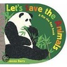 Let's Save the Animals: A Flip the Flap Book door Frances Barry