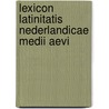 Lexicon Latinitatis Nederlandicae Medii Aevi door J.W. Fuchs