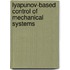 Lyapunov-Based Control of Mechanical Systems