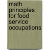 Math Principles For Food Service Occupations by Pamela P. Strianese