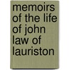 Memoirs Of The Life Of John Law Of Lauriston door John Philip Wood