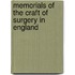 Memorials Of The Craft Of Surgery In England