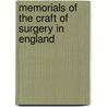 Memorials of the Craft of Surgery in England by Sir James Paget