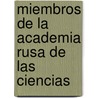 Miembros de La Academia Rusa de Las Ciencias door Fuente Wikipedia